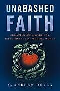 Livre Relié Unabashed Faith de C Andrew Doyle