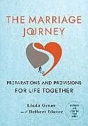Kartonierter Einband The Marriage Journey, Revised and Updated von Delbert Glover, Linda Grenz