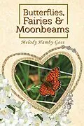 E-Book (epub) Butterflies, Fairies & Moonbeams von Melody Hamby Goss