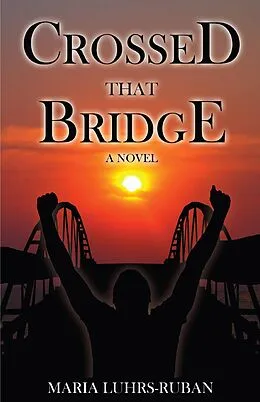 E-Book (epub) Crossed That Bridge von Maria Luhrs Ruban