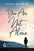 E-Book (epub) You Are Not Alone von Elisa Morgan