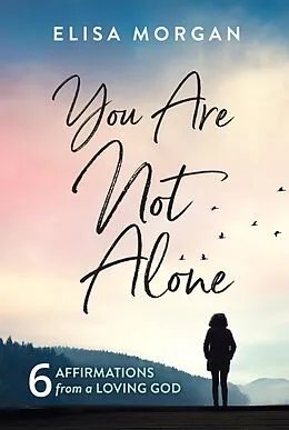 E-Book (epub) You Are Not Alone von Elisa Morgan