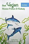 E-Book (epub) Best Vegan Science Fiction & Fantasy 2019 von Unknown