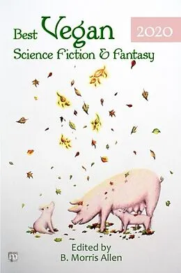 E-Book (epub) Best Vegan Science Fiction & Fantasy 2020 von Unknown