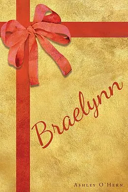 E-Book (epub) Braelynn von Ashley O'Hern