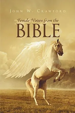 E-Book (epub) Female Voices From The Bible von John W. Crawford