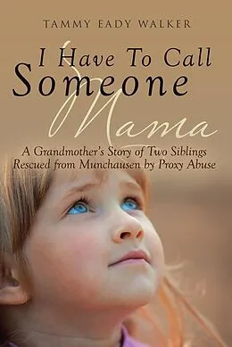 E-Book (epub) I Have To Call Someone Mama von Tammy Eady Walker