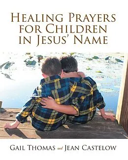 E-Book (epub) Healing Prayers for Children in Jesus' Name von Gail Thomas