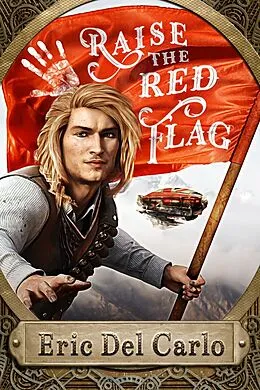 E-Book (epub) Raise the Red Flag von Eric Del Carlo