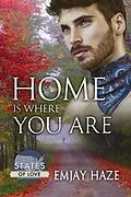 E-Book (epub) Home Is Where You Are von Emjay Haze