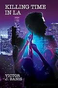 E-Book (epub) Killing Time In LA von Victor J. Banis