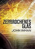 E-Book (epub) Zerbrochenes Glas von John Inman
