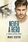 E-Book (epub) Never a Hero von Marie Sexton