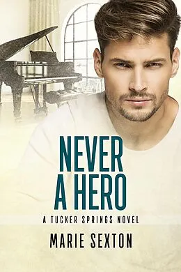 E-Book (epub) Never a Hero von Marie Sexton