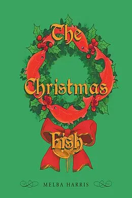 E-Book (epub) The Christmas Fish von Melba Harris