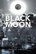 E-Book (epub) Black Moon von Robert Frazier