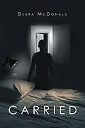 E-Book (epub) Carried von Debra McDonald