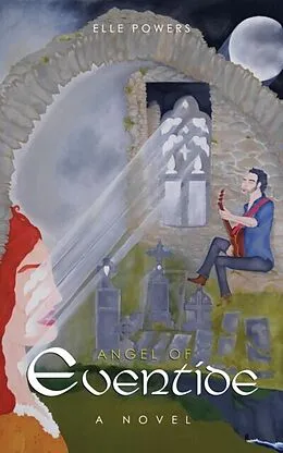 E-Book (epub) Angel of Eventide von Elle Powers