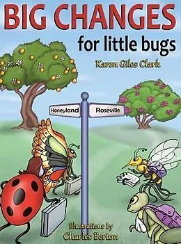 E-Book (epub) Big Changes for Little Bugs von Karen Giles Clark