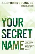 E-Book (epub) Your Secret Name von Kary Oberbrunner