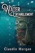 E-Book (epub) Water Entanglement von Claudiu Murgan
