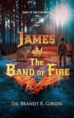 E-Book (epub) James and The Band of Fire von Brandt R Gibson