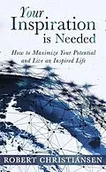 E-Book (epub) Your Inspiration is Needed von Robert Christiansen Ashford
