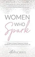 E-Book (epub) Women Who Spark von Aleta Norris