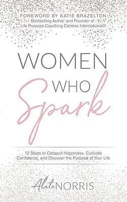 E-Book (epub) Women Who Spark von Aleta Norris