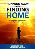 E-Book (epub) Running Away and Finding Home von Tommy B Webb, Brooke Webb-Gennusa, Rosie J Williams