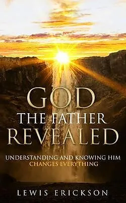 E-Book (epub) God the Father Revealed von Lewis Erickson