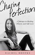 E-Book (epub) Chasing Perfection von Rachel Brooks