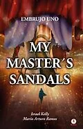 E-Book (epub) My Master's Sandals von Mario Arturo Ramos
