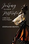 E-Book (epub) Journey to a Life of Restoration von Stephanie Brown