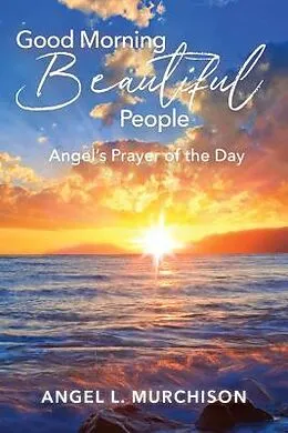E-Book (epub) Good Morning Beautiful People von Angel L Murchison
