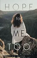 E-Book (epub) Hope for Me Too von J. K. Wilson