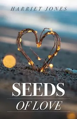 E-Book (epub) Seeds Of Love von Harriet Jones