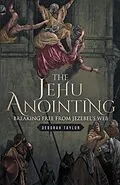 E-Book (epub) The Jehu Anointing von Deborah Taylor
