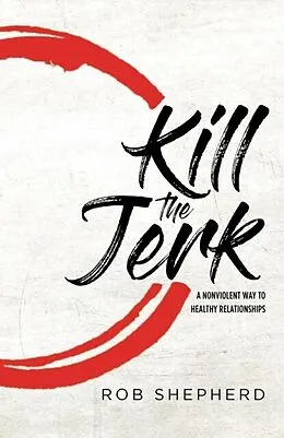 E-Book (epub) Kill The Jerk von Rob Shepherd