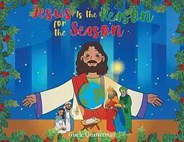 E-Book (epub) Jesus Is the Reason for the Season von Gisele Quarterman