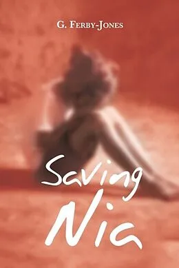 E-Book (epub) Saving Nia von G. Ferby-Jones