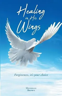 E-Book (epub) Healing in His Wings von Michelle Brown