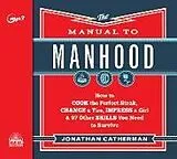 Digital The Manual to Manhood von Jonathan Catherman