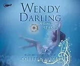 Digital Wendy Darling: Volume 2: Seas von Colleen Oakes