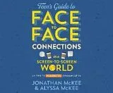 Audio CD (CD/SACD) The Teen's Guide to Face-To-Face Connections in a Screen-To-Screen World von Jonathan Mckee, Alyssa McKee