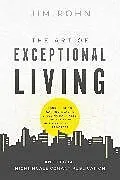 Kartonierter Einband The Art of Exceptional Living von Rohn Jim