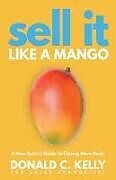 Couverture cartonnée Sell It Like a Mango de Donald C Kelly