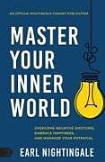 Couverture cartonnée Master Your Inner World de Earl Nightingale