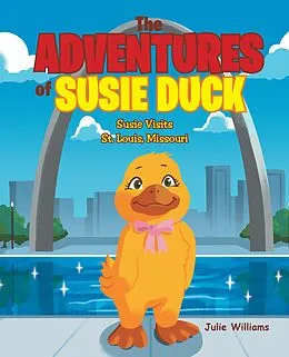 E-Book (epub) The Adventures of Susie Duck von Julie Williams
