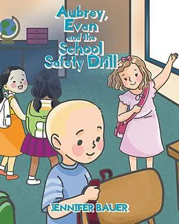 E-Book (epub) Aubrey, Evan and the School Safety Drill von Jennifer Bauer